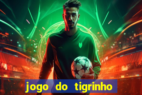 jogo do tigrinho pagando bem